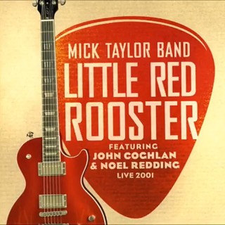 Mick Taylor Band - Little Red Rooster